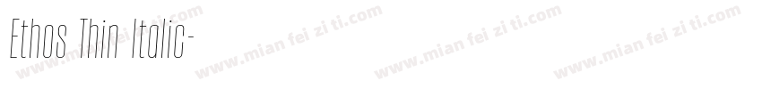 Ethos Thin Italic字体转换